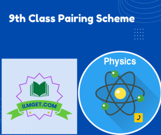 9th Class Physics Pairing Scheme Pattern 2024 All Punjab Board